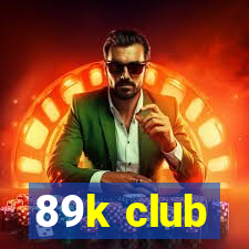 89k club